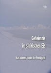 Geheimnis im sibirischen Eis - Was kommt wenn der Frost geht