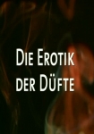 Die Erotik der Düfte