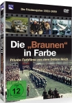 Die Braunen in Farbe: Friedensjahre.1933-1939