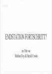 Endstation Fortschritt