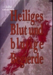 Heiliges Blut: Blutige Begierde