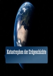 Katastrophen der Erdgeschichte – Stunde Null