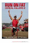 Run on Fat: Cereal Killers 2