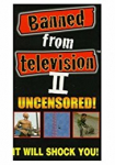 Banned from Television II