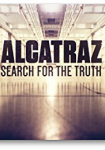 Alcatraz: Search for the Truth